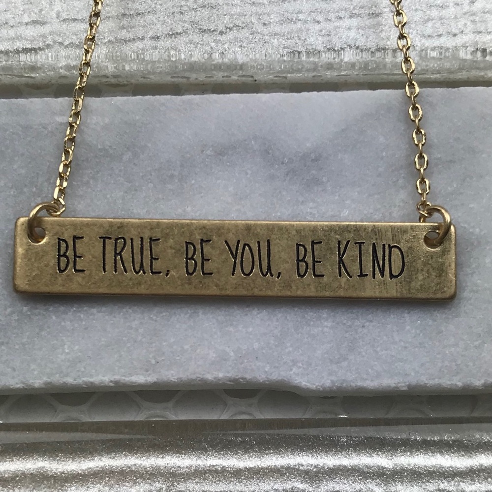 Antique Gold Necklace- BE TRUE. BE YOU. BE KIND.